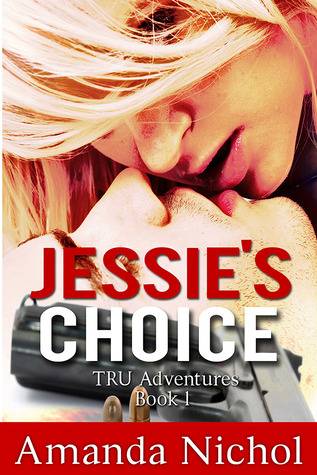Jessie's Choice (a tru adventures novel, #1)