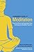 A Beginner's Guide to Meditation: Practical Advice and Inspiration from Contemporary Buddhist Teachers
