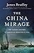 The China Mirage: The Hidden History of American Disaster in Asia