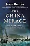 The China Mirage by James D. Bradley The China Mirage by James D. Bradley