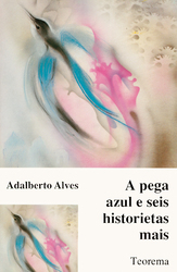 A Pega Azul e Seis Historietas Mais