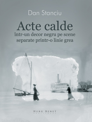 Acte calde într-un decor negru pe scene separate printr-o linie grea (Paperback)