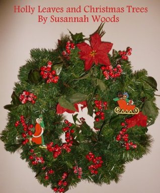 Holly Leaves and Christmas Trees (Kindle Edition)