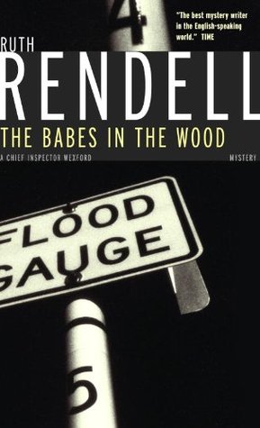 The Babes in the Wood: An Inspector Wexford Novel