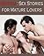 Erotica: Sex Stories For Mature Lovers