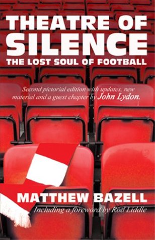 Theatre of Silence - The Lost Soul of Football (Kindle Edition)