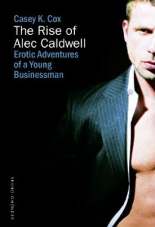 The Rise of Alec Caldwell