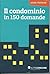 Il condominio in 150 domande