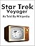 Star Trek: Voyager: As Told By Wikipedia