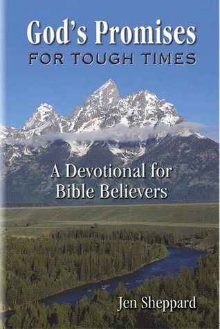 God's Promises For Tough Times : A Devotional for Bible Believers