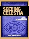 Mortal Intervention (Seeking Celestia)