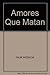 Amores que matan