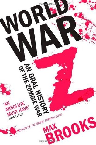World War Z: An Oral History of the Zombie War