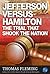 Jefferson Versus Hamilton: The Trial That Shook The Nation (The Thomas Fleming Library)