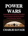 Power Wars: Unmasking National Security Legal Policy Deliberations Under Bush & Obama
