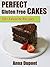 Perfect Gluten Free Cakes. 50+ Favorite Recipes