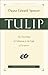 Tulip: The Five Points of Calvinism in the Light of Scripture