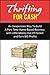 Thrifting For Cash: An Inexpensive Way to Build a Part-Time Home-Based Business with Little Money Out of Pocket and Earn BIG Profits (Home-Based Income Book 1)