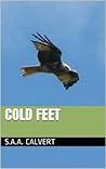 Cold Feet by S.A.A. Calvert Cold Feet by S.A.A. Calvert