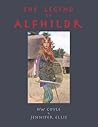 The Legend of Alfhildr by H.W. Coyle The Legend of Alfhildr by H.W. Coyle
