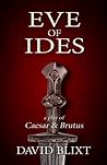 Eve of Ides: A Pl...