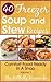 Freezer Soups & Stews - Hearty and Hot to Summer Blends (Hillbilly Housewife Cookbooks)