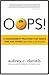 OOPS! 13 Management Practices That Waste Time & Money (and what to do instead)
