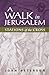 A Walk in Jerusalem: Statio...