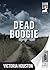 Dead Boogie by Victoria Houston
