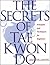 The Secrets of Tae Kwon Do