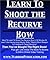 Learn To Shoot The Recurve Bow