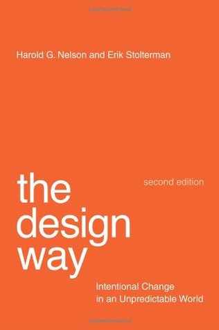 The Design Way: Intentional Change in an Unpredictable World (Hardcover)