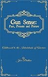 Gun Sense by Jon Britton Gun Sense by Jon Britton