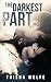The Darkest Part (Living Heartwood #1)