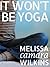 It Won't Be Yoga
