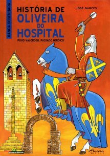 História de Oliveira do Hospital: povo valoroso, passado heróico