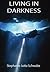 Living in Darkness