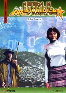 História de Manteigas: no coração da Estrela