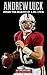 Andrew Luck: Inside the Making of a No. 1 Pick