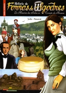 História de Fornos de Algodres: da memória das pedras ao coração dos Homens