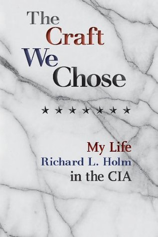 The Craft We Chose: My Life in the CIA (Kindle Edition)