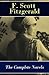 The Complete Novels of F. Scott Fitzgerald: This Side of Paradise + The Beautiful and Damned + The Great Gatsby + Tender Is the Night + The Love of the Last Tycoon
