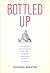 Bottled Up: How the Way We Feed Babies Has Come to Define Motherhood, and Why It Shouldn’t