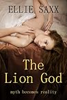 The Lion God: The Complete Series (Taken by the Lion God Book 5)