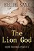 The Lion God: The Complete Series (Taken by the Lion God Book 5)