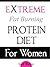 The Extreme Fat Burning Protein Diet For Women