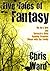 Five Tales of Fantasy (The Chris Ward Collection)