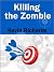 KILLING THE ZOMBIE