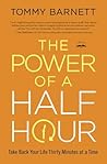 Book cover for The Power of a Half Hour: Take Back Your Life Thirty Minutes at a Time