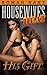 His Gift (Housewives in Heat)